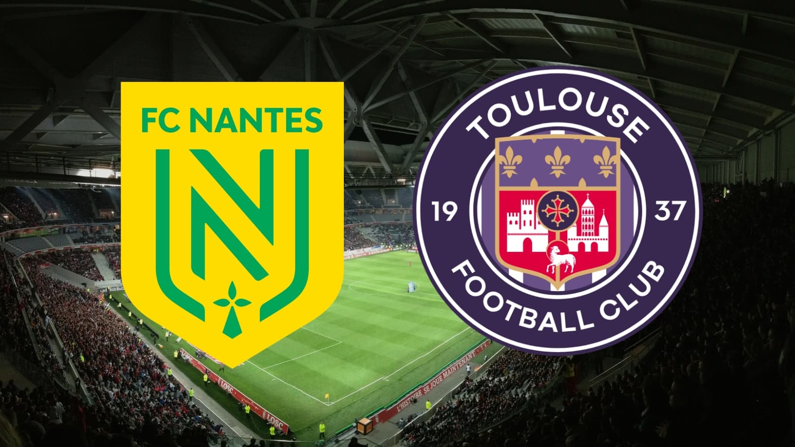 Nantes toulouse en direct : comment et où voir le match de ligue 1 ce soir ?