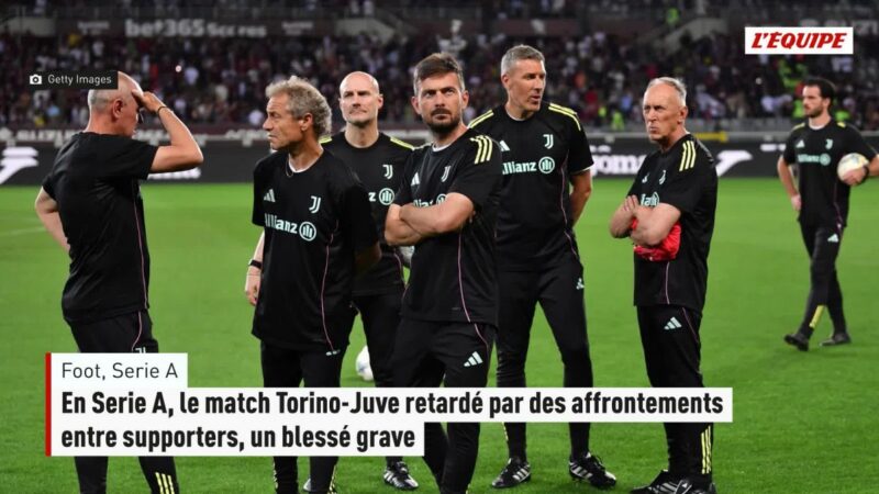 Torino-Juve : match de foot retardé à cause de violences entre supporters