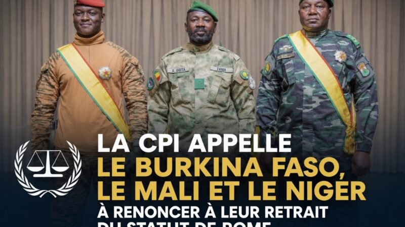 La CPI presse le Burkina Faso, le Mali et le Niger de rester dans le Statut de Rome