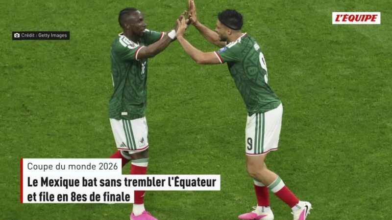 Le Mexique s&rsquo;impose face à l&rsquo;Équateur et rejoint les huitièmes de finale